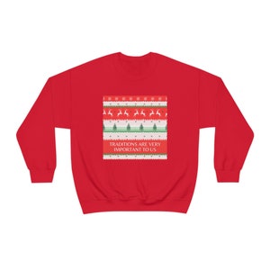 Gilmore Traditions are Very Important to Us Crewneck Sweatshirt