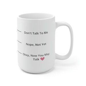 Don't Talk to Me Before Coffee Mug
