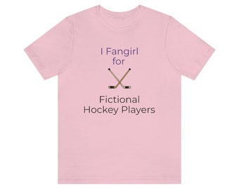 Fangirl voor fictieve hockeyspelers tshirt