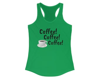 Coffee! Women's Racerback Tank