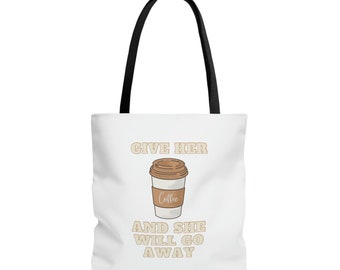 Give Her Coffee Tote Bag (AOP)