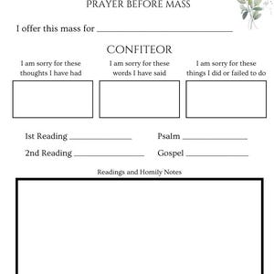 May include: A printable prayer sheet with a floral design. The sheet includes sections for a prayer before mass, a confiteor, readings, and homily notes.