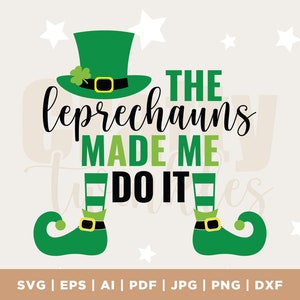 Engraçado St Patrick Day SVG, Leprechauns me fizeram fazer isso, Shamrock Svg, Clover Svg, Lucky Shirt, Png, Svg Files for Cricut, Silhouette, Digital