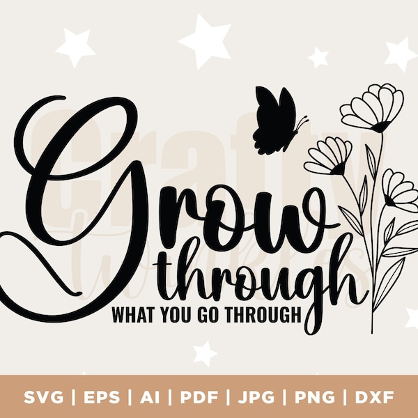 Grow Through What You Go Through svg, Women Shirt svg, Inspiration quotes svg, Motivational svg, Self Growth Svg, Plant lady, Png, Cricut