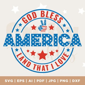God Bless America Land that I Love SVG PNG, 4th of Juli SVG, Fourth of Juli SVG, Patriotische Shirts, Silhouette, Cricut