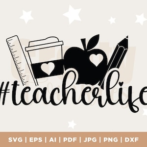 Teacher Life svg, Cut File, Cricut, Commercial use, Silhouette, DXF file, Teacher Shirt, School SVG, teacher PNG, sublimation, file