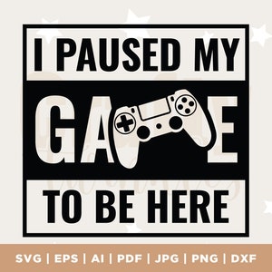 Wstrzymałem grę, żeby tu być svg, Gaming svg, gamer svg, video game svg, game controller svg, gamer shirt svg, Funny Gaming Quotes