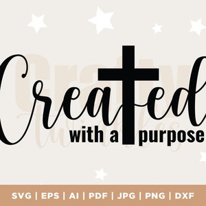 Created With a Purpose SVG PNG PDF, Christian Svg, Self Love Svg, Easter Svg, Worthy Svg, Religious Svg, Faith Svg, Jesus Svg, You Matter