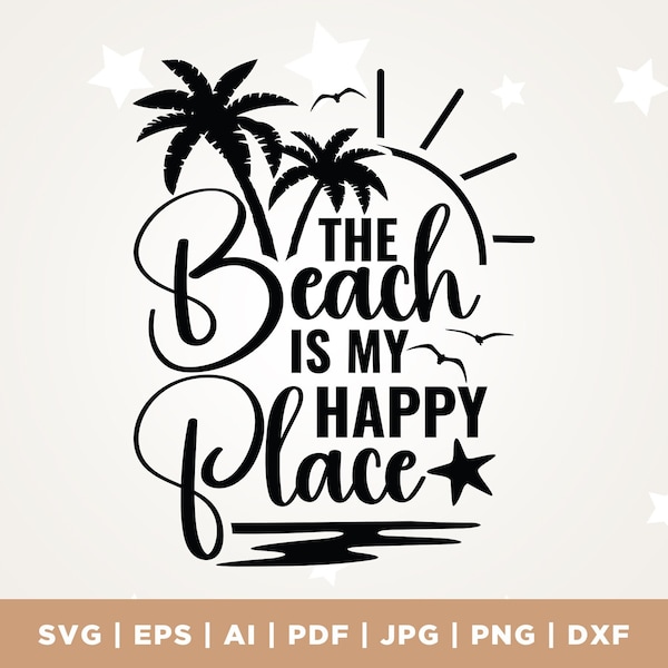 The Beach Is My Happy Place svg, Beach svg, my happy svg, place svg, Commercial use svg, Silhouette, Summer Svg, Vacation Svg