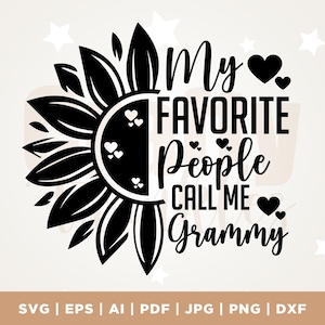 Grammy SVG design, Mijn favoriete mensen noemen me Grammy SVG, Oma shirt SVG, Zonnebloem Digitale Download, Silhouet, Cricut, Cut File, Png