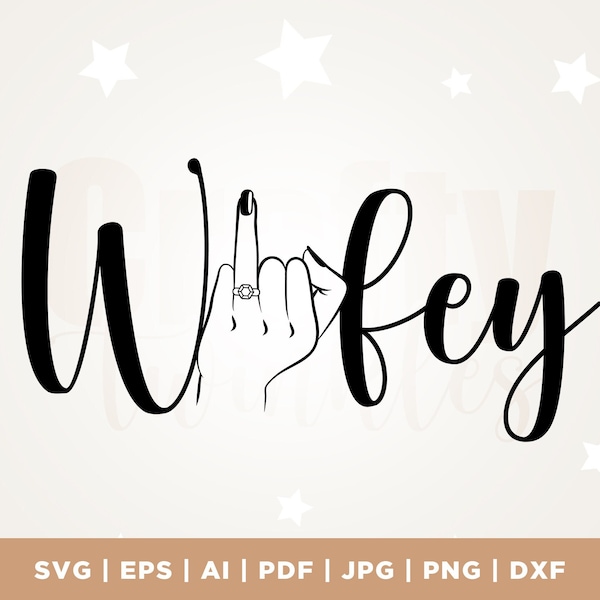 Wife Svg, Wifey Svg, Vector Cut file for Cricut, Silhouette, Wedding Ring Finger Svg, Pdf Png, Dxf, Decal, Sticker, Vinyl, Stencil, cricut