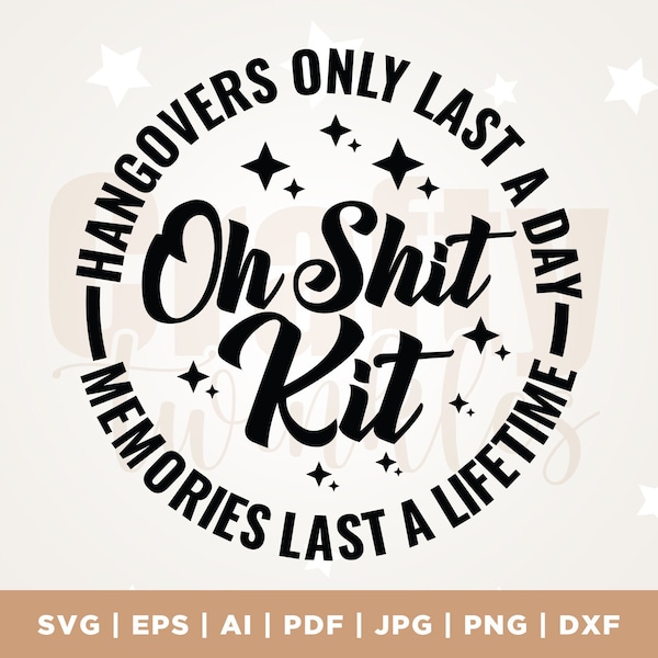 Oh Shit Kit Hangovers Last a Day SVG, Bachelorette party svg, Wedding decor svg, Wedding gift svg, Cut File, Cricut, Png, Svg, sublimation