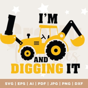 I’m 1 And Digging It Svg, Construction Svg, 1st Year Birthday Svg, Excavator Svg, Boys Birthday Shirt Svg, Silhouette, Cricut Files Télécharger