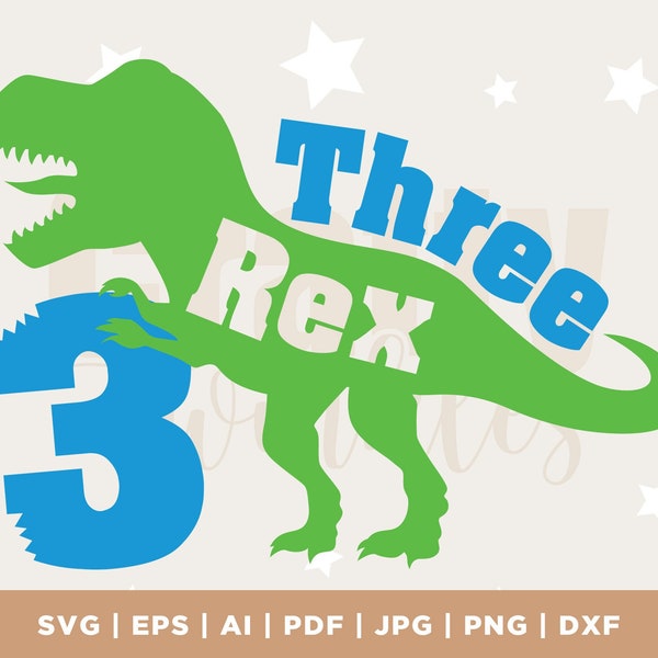 Three Rex Svg, 3rd Birthday Svg, Dinosaur Birthday Svg Dxf Eps Png, Third Birthday Cut File, T-Rex Shirt Design, Kids Svg, Silhouette Cricut