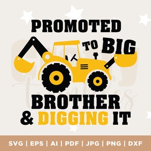 Promosso a Grande Fratello e scavando Svg, Grande Fratello Svg, Costruzione Svg, Escavatore Svg, Grande Fratello Camicia Svg, Silhouette, Cricut