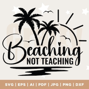 Strand nicht Unterrichten SVG PNG, Lehrer Urlaub SVG, Lehrer Sommer Strand SVG, Schule für den Sommer SVG, Ende der Schule SVG, Sublimation