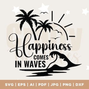 Geluk komt in golven SVG, Summer Shirt Svg, Positive Svg, Waves Svg, Beach Svg, Summer Vacay Vibe svg, Png, Silhouet, Cricut