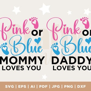 Género revelar camisas SVG, rosa o azul mamá te ama, género revelar fiesta svg, bebé svg, baby shower, papá te ama, embarazo svg