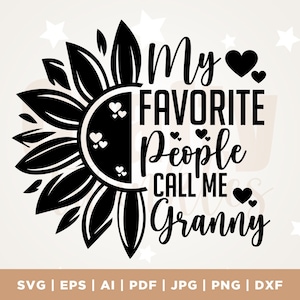 Meine Lieblingsmenschen nennen mich Oma, Oma SVG Design, Oma Shirt SVG, Sonnenblume digitaler Download, Silhouette, Cricut, geschnitten Datei, PNG
