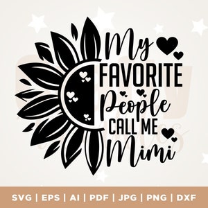 Minhas pessoas favoritas me chamam de Mimi svg, camisa Mimi svg, arquivo de sublimação da vovó, Mimi svg, download instantâneo, Cricut, Silhouette, Cricut, SVG