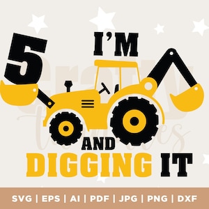 I’m 5 And Digging It Svg, Construction Svg, 5 ans d’anniversaire Svg, Excavatrice Svg, Chemise d’anniversaire pour garçons Svg, Silhouette, Cricut Fichiers Télécharger