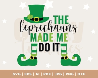 Funny St Patrick Day SVG, Leprechauns me hizo hacerlo, Shamrock Svg, Clover Svg, Lucky Shirt, Png, Svg Files for Cricut, Silhouette, Digital