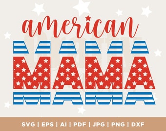American Mama SVG, camisa patriótica Svg, Dia da Independência Svg, 4 de julho SVG, 4 de julho Svg, sublimação, silhueta, Cricut, arquivo cortado