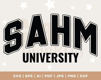SAHM University Svg Png, Stay At Home Mom Svg Png, Mom Life Svg Png, Mama Shirt Svg, Mother Hustler Svg Png, , Silhouette, Cricut, Cut File
