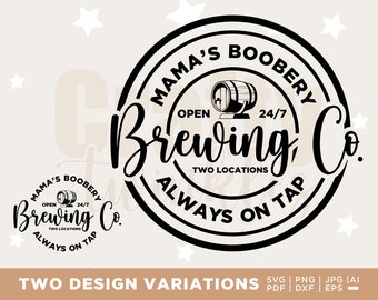 Mama&#39;s Boobery svg, Amamentação engraçada svg, Mom life svg, Cervejaria de amamentação svg, png, download de arquivo digital, arquivo cortado para Cricut