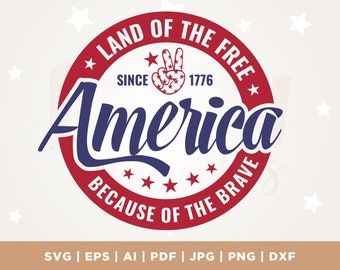 America Land of The Free Because Of The Brave SVG, 4th of July SVG, Fourth of July SVG, Patriotic Svg, Independence Day Svg, Png Sublimation
