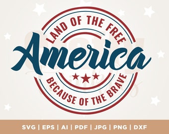 May include: A patriotic design featuring the word "America" in a flowing script, encircled by the phrases "Land of the Free" and "Because of the Brave." The design incorporates red, white, and blue colors, with three red stars. The bottom of the image displays file format options.