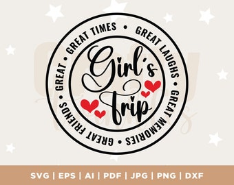 Girl's Trip 2025 Svg, Girl's Weekend 2025 Svg, Great Times, Great Memories Svg File Cricut, Cut, Silhouette File, Digital, Instant Download