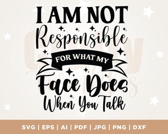 I Can't Be Held Responsible For What My Face Does When Yo... :: Quotes