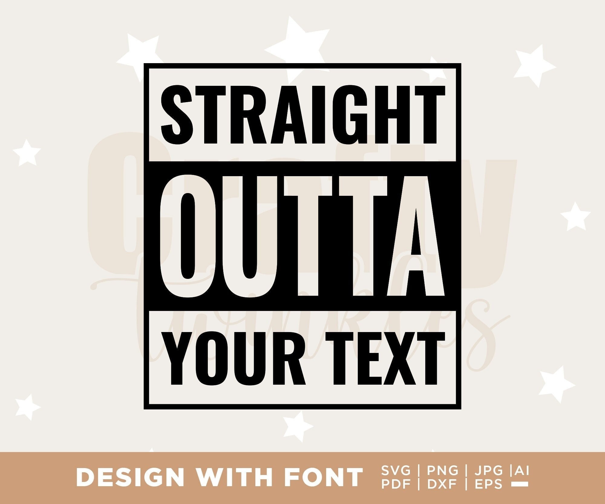 straight-outta-compton-svg-straight-outta-your-text-svg-straight-outta-svg-instant-download-straight-outta-template-straight-outta-png-etsy
