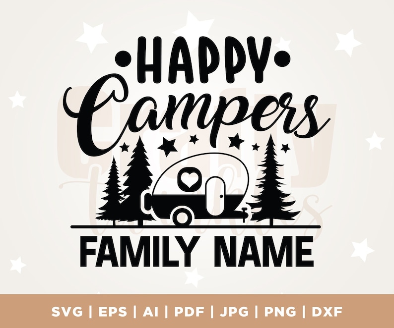 Puede incluir: Dise&ntilde;o en blanco y negro con el texto "HAPPY Campers FAMILY NAME" y una silueta de una caravana y pinos.