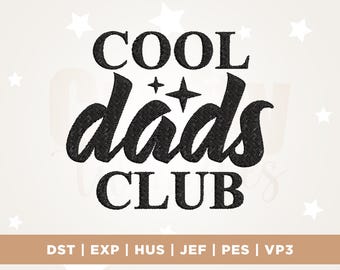 May include: Black embroidered text on a light beige background reads "COOL dads CLUB" with star accents. The text is in a bold, stylized font, perfect for apparel or home decor. The image has a neutral, modern aesthetic.