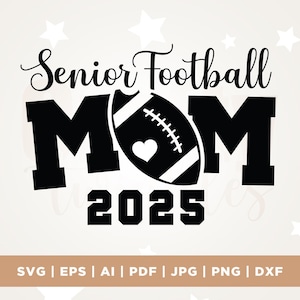 Senior football mom 2025 svg, Cricut, Png, Svg, sublimation, Football Mom svg, Football Mom png, Football Mom Senior Svg, Proud Senior png