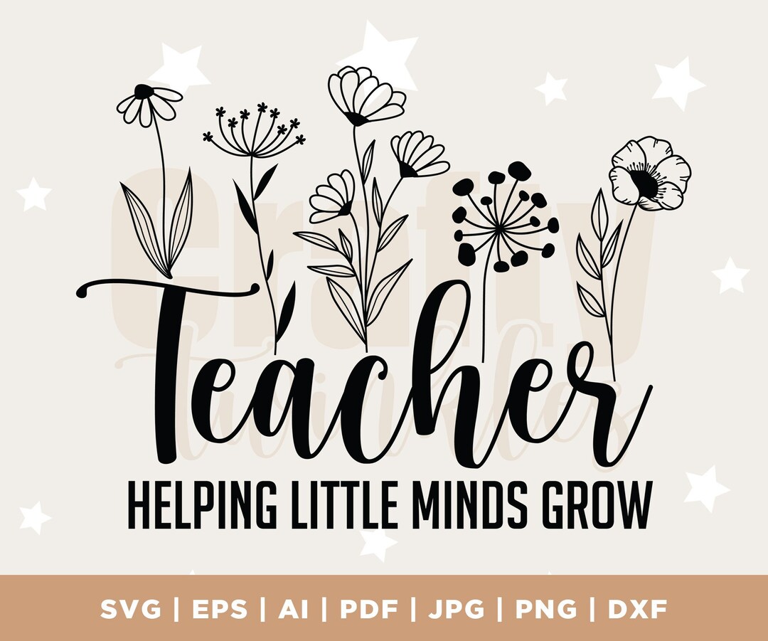 Helping Little Minds Grow SVG, Teacher Svg, Best Teacher Svg, Teacher