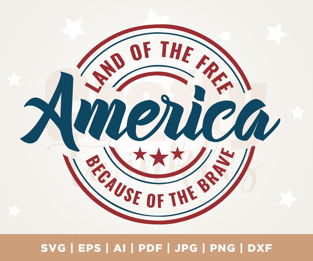 America Land of the Free Because of the Brave SVG, 4th of July SVG ...