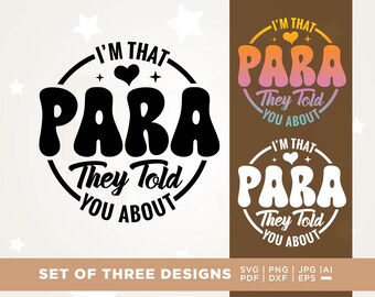I'm That Para SVG PNG, Cricut, Png, Svg, sublimation, Paraprofessional Svg, Sped Svg, Para Svg, Teacher Svg, Special Ed Svg, Teachers Aide