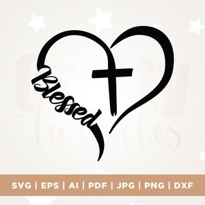Gesegnet und Herz svg, Kreuz svg, Herz svg, svg Cricut, svg, Sublimation, segnten Kreuz Clipart, segnten svg, sofortiger download, silhouette