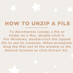 May include: A beige background with white stars and brown text that reads "HOW TO UNZIP A FILE". The text below explains how to unzip a file on a Mac and Windows computer.