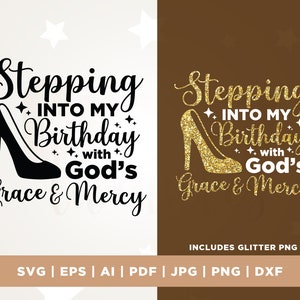 Entrando nel mio compleanno con la grazia e la misericordia di Dio svg, la grazia e la misericordia di Dio svg, il compleanno svg per le donne nere, il compleanno religioso svg