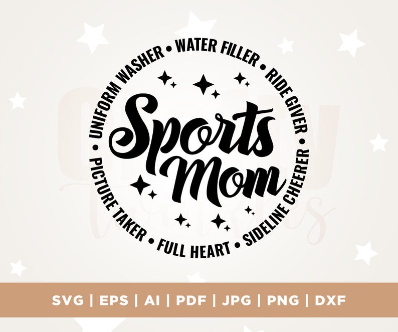 May include: Black and white circle design with the text "Sports Mom" in a stylized font. The circle is surrounded by a ring of text that reads "Uniform Washer, Water Filler, Ride Giver, Picture Taker, Full Heart, Sideline Cheer"