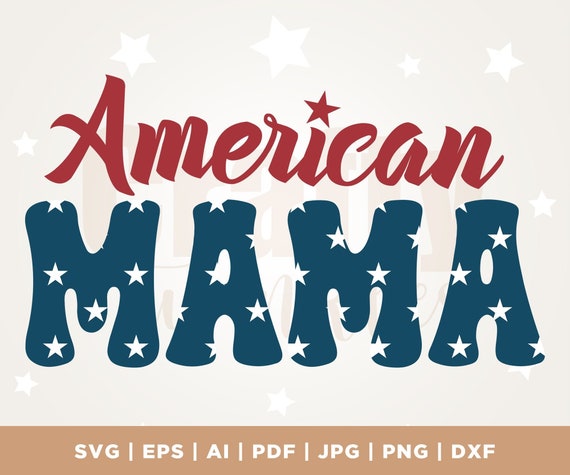 American Mama PNG SVG, 4th of July SVG, Fourth of July Svg, Patriotic shirt Svg, Independence Day Svg, Cricut, Png, Svg, sublimation