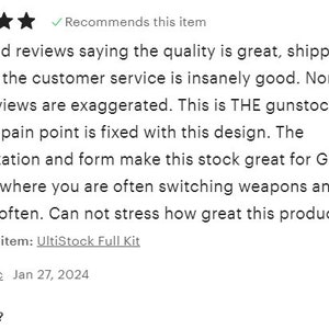 May include: A five-star review of a gunstock for virtual reality gaming. The reviewer recommends the product and says it is the best gunstock for VR. The review mentions that the gunstock is great for switching weapons and hand position often. The reviewer purchased the UltiStock Full Kit.