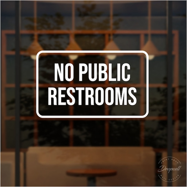 ‘Sorry No Public Restroom’ Vinyl Sticker / Decal – 6 X 4 Inches – Funny Business Sign