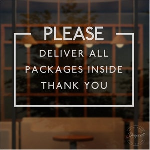 Custom Please Deliver All Packages - Custom Decals - Storefront Decals - Front Door Decals - Delivery Instructions - Die-Cut Vinyl Stickers