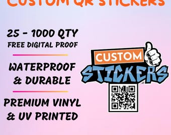 May include: Custom QR stickers featuring a graphic logo with a thumbs-up icon and a QR code. Text includes CUSTOM QR STICKERS, 25 - 1000 QTY, FREE DIGITAL PROOF, WATERPROOF & DURABLE, PREMIUM VINYL & UV PRINTED, and SHIPS NEXT DAY on a light gradient background.