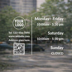 May include: A business hours sign featuring a white circular logo placeholder, a QR code, and contact details. The text reads: Monday - Friday 10:00am - 5:30pm, Saturday 10:00am - 5:30pm, Sunday CLOSED, Tel: 123-456-7890, www.website.com, and Address goes here.